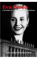 EVA Peron y La Orden De Constructores Justicialistas