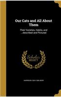 Our Cats and All about Them