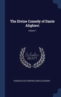 The Divine Comedy of Dante Alighieri; Volume 1