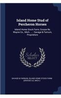 Island Home Stud of Percheron Horses