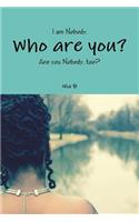 I am Nobody. Who are you? Are you Nobody, too?