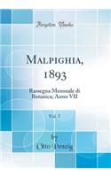 Malpighia, 1893, Vol. 7: Rassegna Mensuale Di Botanica; Anno VII (Classic Reprint)