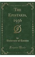 The Epistaxis, 1936, Vol. 25 (Classic Reprint)