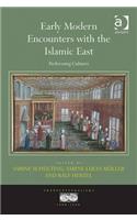 Early Modern Encounters with the Islamic East