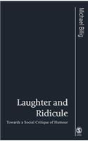 Laughter and Ridicule: Towards a Social Critique of Humour