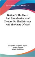 Duties Of The Heart And Introduction And Treatise On The Existence And The Unity Of God