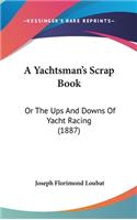 A Yachtsman's Scrap Book