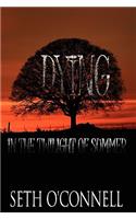 Dying In the Twilight of Summer