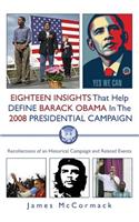 Eighteen Insights That Help Define Barack Obama in the 2008 Presidential Campaign