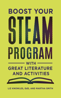 Boost Your STEAM Program With Great Literature and Activities