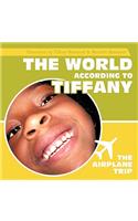 The World According To Tiffany: The Airplane Trip(English)