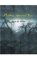 Mother Warned You