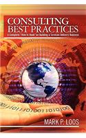 Consulting Best Practices: A Complete "How to Book" on Building a Services Delivery Business