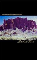 Blood, Gold, And The Superstition Mountains, The Return