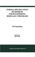 Formal Specification Techniques for Engineering Modular C Programs