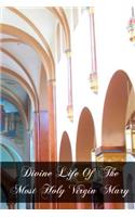 Divine Life Of The Most Holy Virgin Mary