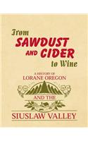 From Sawdust and Cider to Wine