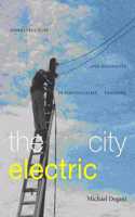 City Electric: Infrastructure and Ingenuity in Postsocialist Tanzania