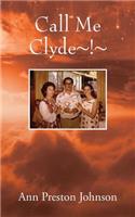 Call Me Clyde !