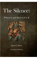 Silence: What it is and How to Use It