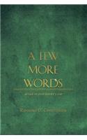 Few More Words