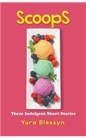 Scoops: Three Indulgent Short Stories