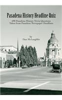 Pasadena History Headline Quiz