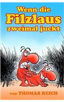Wenn Die Filzlaus Zweimal Juckt