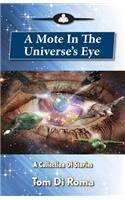 A Mote In The Universe's Eye