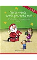 Santa wants... some presents too!