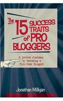 The 15 Success Traits of Pro Bloggers