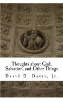 Thoughts about God, Salvation, and Other Things