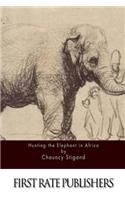 Hunting the Elephant in Africa