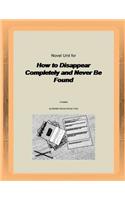 Novel Unit for How to Disappear Completely and Never Be Found