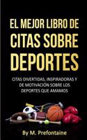 El Mejor Libro de Citas Sobre Deportes
