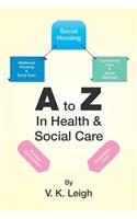 A to Z In Health & Social Care
