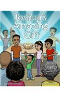 Joshua's Amazing Gift