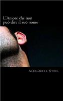 L'Amore che non può dire il suo nome: (Italian)