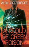A Cloud of Green Poison