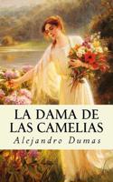 La Dama de Las Camelias (Spanish Edition)