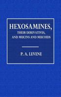 Hexosamines, Their Derivatives, and Mucins and Mucoids