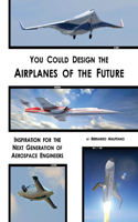 You Could Design the Airplanes of the Future