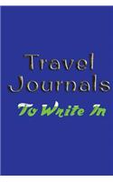 Travel Journals To Write In: Blank Journal Notebook To Write In