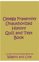 OMEGA Fraternity Unauthorized History Quiz and Test Book