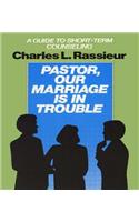 Pastor, Our Marriage Is in Trouble