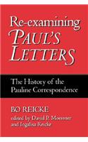 Re-Examining Paul's Letters