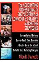 The Accounting Professional's Encyclopedia of Low Cost & Creative Marketing Strategies