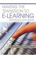 Making the Transition to E-Learning: Strategies and Issues