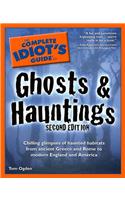 Complete Idiot's Guide to Ghosts & Hauntings, 2nd Edition