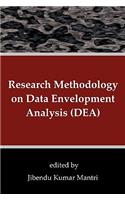 Research Methodology on Data Envelopment Analysis (DEA)